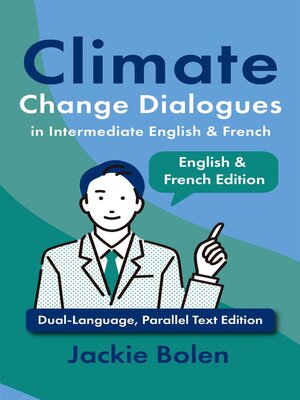 cover image of Climate Change Dialogues in Intermediate English & French